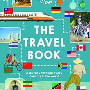 The Lonely Planet Kids Travel Book: A journey through every country in the world
