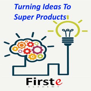 Idea To A Super Product: How to Turn Them Around